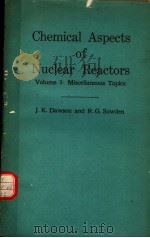CHEMICAL ASPECTS OF NUCLEAR REACTORS  VOLUME 3:MISCELLANEOUS TOPICS（ PDF版）