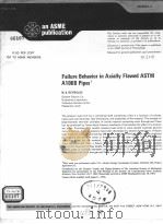 FAILURE BEHAVIOR IN AXIALLY FLAWED ASTM A106B PIPES     PDF电子版封面    M.B.REYNOLDS 