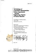 TECHNOLOGY OF CONTROLLED THERMONUCLEAR FUSION EXPERIMENTS AND THE ENGINEERING ASPECTS OF FUSION REAC     PDF电子版封面  0870790107   