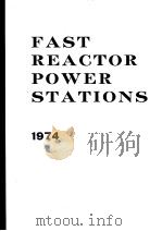 FAST REACTOR POWER STATIONS 1974（ PDF版）