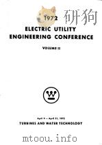 1972 ELECTRIC UTILITY ENGINEERING CONFERENCE  VOLUME 2     PDF电子版封面     
