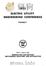 1972 ELECTRIC UTILITY ENGINEERING CONFERENCE  VOLUME 5     PDF电子版封面     