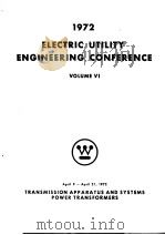 1972 ELECTRIC UTILITY ENGINEERING CONFERENCE  VOLUME 6     PDF电子版封面     