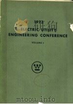 1973 ELECTRIC UTILITY ENGINEERING CONFERENCE  VOLUME 1     PDF电子版封面     