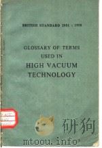 GLOSSARY OF TERMS USED IN HIGH VACUUM TECHNOLOGY     PDF电子版封面     
