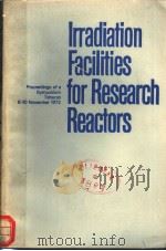 IRRADIATION FACILITIES FOR RESEARCH REACTORS     PDF电子版封面     