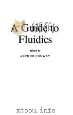 A GUIDE TO FLUIDICS     PDF电子版封面    ARTHUR CONWAY 