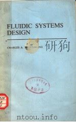 FLUIDIC SYSTEMS DESIGN     PDF电子版封面    CHARLES A.BELSTERLING 