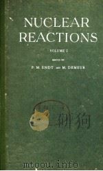 NUCLEAR REACTIONS  VOLUME 1     PDF电子版封面    P.M.ENDT AND M.DEMEUR 