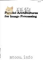 PARALLEL ARCHITECTURES FOR IMAGE PROCESSING（ PDF版）