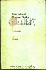 PRINCIPLES OF ELECTRON OPTICS VOLUME 1     PDF电子版封面    P.W.HAWKES 