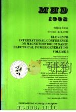 ELEVENTH INTERNATIONAL CONFERENCE ON MAGNETOHYDRODYNAMIC ELECTRICAL POWER GENERATION  VOLUME 3（ PDF版）