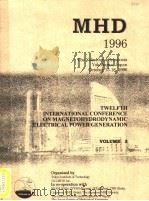 MHD 1996 TWELFTH INTERNATIONAL CONFERENCE ON MAGNETOHYDRODYNAMIC ELECTRICAL POWER GENERATION VOLUME（ PDF版）
