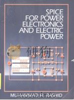 SPICE FOR POWER ELECTRONICS AND ELECTRIC POWER     PDF电子版封面  0130304204  MUHAMMAD H.RASHID 