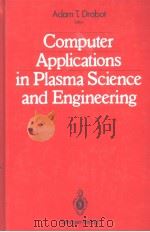 COMPUTER APPLICATIONS IN PLASMA SCIENCE AND ENGINEERING     PDF电子版封面  0387974555  ADAM T.DROBOT 
