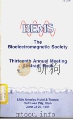 THE BIOELECTROMAGNETIC SOCIETY  THIRTEENTH ANNUAL MEETING 1991     PDF电子版封面     