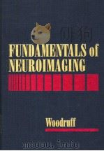 FUNDAMENTALS OF NEUROIMAGING   1993  PDF电子版封面  0721637175  WILLIAM W.WOODRUFF 