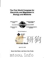 THE FIRST WORLD CONGRESS FOR ELECTRICITY AND MAGNETISM IN BIOLOGY AND MEDICINE   1992  PDF电子版封面     