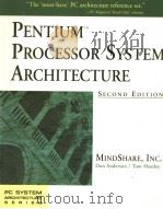 PENTIUM PROCESSOR SYSTEM ARCHITECTURE  SECOND EDITION     PDF电子版封面  0201409925  DON ANDERSON AND TOM SHANLEY 