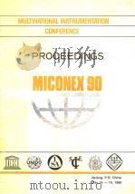 MULTINATIONAL INSTRUMENTATION CONFERENCE  PROCEEDINGS  MICONEX 90   1990  PDF电子版封面     