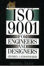 ISO 9001 FOR ENGINEERS AND DESIGNERS   1997  PDF电子版封面  0070577102  STEPHEN J.SCHOONMAKER 