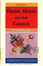 ELECTRIC MOTORS AND THEIR CONTROLS   1991  PDF电子版封面  0198562357  TAK KENJO 