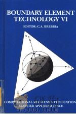 BOUNDARY ELEMENT TECHNOLOGY 6   1991  PDF电子版封面  1851666680  C.A.BREBBIA 