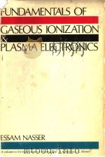FUNDAMENTALS OF GASEOUS IONIZATION AND PLASMA ELECTRONICS（ PDF版）