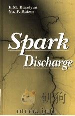 SPARK DISCHARGE     PDF电子版封面  0849328683  E.M.BAZELYAN  YU.P.RAIZER 