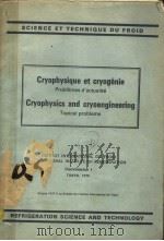CRYOPHYSIQUE ET CRYOGENIE  CRYOPHYSICS AND CRYOENGINEERING     PDF电子版封面     