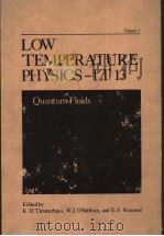 LOW TEMPERATURE PHYSICS-LT 13  VOLUME 1:QUANTUM FLUIDS（1974 PDF版）