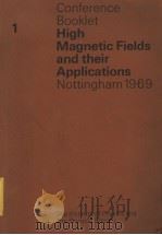 HIGH MAGNETIC FIELDS AND THEIR APPLICATIONS   1969  PDF电子版封面     