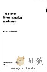 THE THEORY OF LINEAR INDUCTION MACHINERY（1980 PDF版）