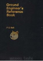 GROUND ENGINEER‘S REFERENCE BOOK   1987  PDF电子版封面  0408011734  F G BELL 