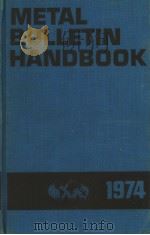 METAL BULLETIN HANDBOOK 1974 SEVENTH EDITION   1974  PDF电子版封面    RUBY PACKARD 