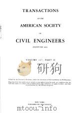 TRANSACTIONS OF THE AMERICAN SOCIETY OF CIVIL ENGINEERS  VOLUME 127  PART 2   1962  PDF电子版封面     