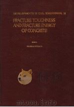FRACTURE TOUGHNESS AND FRACTURE ENERGY OF CONCRETE（1986 PDF版）