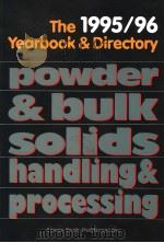 THE 1995-1996 YEARBOOK & DIRECTORY  POWDER & BULK SOLIDS HANDLING & PROCESSING   1995  PDF电子版封面  0878490981   