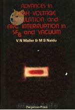 ADVANCES IN HIGH VOLTAGE INSULATION AND ARC INTERRUPTION IN SF6 AND VACUUM（ PDF版）