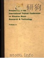 PROCEEDING OF THE INTERNATIONAL TOPICAL CONFERENCE ON ELECTRON BEAM RESEARCH & TECHNOLOGY  VOLUME 2     PDF电子版封面     