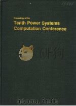 TENTH POWER SYSTEMS COMPUTATION CONFERENCE     PDF电子版封面  0408051752   