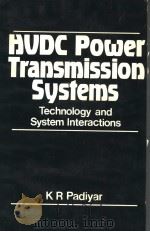HVDC POWER TRANSMISSION SYSTEMS     PDF电子版封面    K.R.PADIYAR 