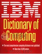 IBM DICTIONARY OF COMPUTING     PDF电子版封面  0070314888  GEORGE MCDANIEL 