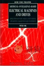 ARTIFICIAL-INTELLIGENCE-BASED ELECTRICAL MACHINES AND DRIVES     PDF电子版封面    PETER VAS 