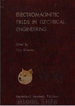 ELECTROMAGNETIC FIELDS IN ELECTRICAL ENGINEERING     PDF电子版封面  0080375197   