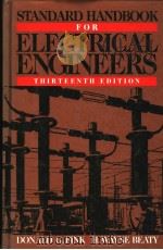 STANDARD HANDBOOK FOR ELECTRICAL ENGINEERS  THIRTEENTH EDITION     PDF电子版封面  0070209847  DONALD G.FINK  H.WAYNE BEATY 
