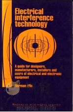 ELECTRICAL INTERFERENCE TECHNOLOGY     PDF电子版封面  1855730804  NORMAN ELLIS 