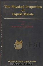 THE PHYSICAL PROPERTIES OF LIQUID METALS     PDF电子版封面    T.HDA AND RODERICK I.L.GUTHRIE 