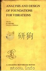 ANALYSIS AND DESIGN OF FOUNDATIONS FOR VIBRATIONS     PDF电子版封面    P.J.MOORE 