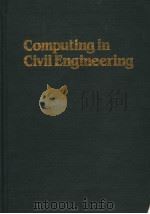 COMPUTING IN CIVIL ENGINEERING     PDF电子版封面  0872625699  W.TRACY LENOCKER 